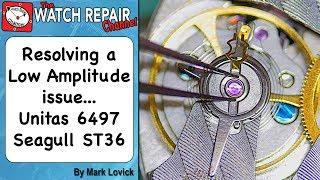 Unitas 6497 Low Amplitude performance problem Seagull ST36 ST3600 Watch Repair Lesson