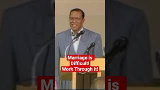 Marriage: Work Through it Whenever Possible! #truthcontroversy #farrakhan