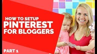 How to Use and Setup Pinterest for Your Blog