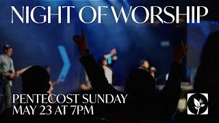 BILINGUAL NIGHT OF WORSHIP | LifeChurch - Mundo de Fe | Pentecost Sunday | May 23, 2021
