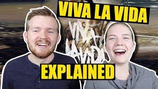 What does "Viva La Vida" by Coldplay mean? | Lyrics Explained