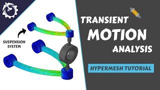 Hypermesh Transient Motion Analysis [Optistruct Tutorial]