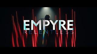 Empyre - Relentless (Official Video)