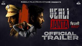 Vehli Janta (Official Trailer) Ravi Punj | Mann Dhami | Sajan Kapoor | Punjabi Movies 2024