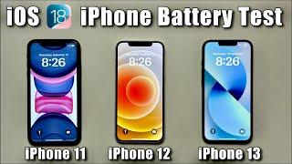 iPhone 11 vs iPhone 12 vs iPhone 13 Battery Test on iOS 18!