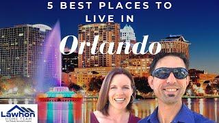 5 Best Places to Live in Orlando [2021]