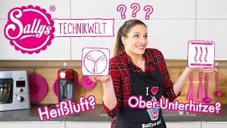 Welche Heizart benutzt man wann? Ober-/Unterhitze vs. Heißluft vs. Umluft ?