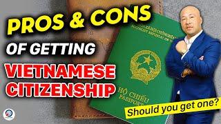 Pros & Cons of VIETNAM Passport as a 2nd Citizenship