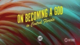 On Becoming A God In Central Florida Showtime Trailer