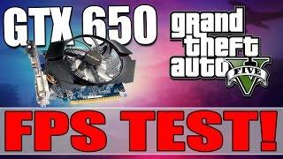 GTA V FPS Test | GTX 650 2GB FPS TEST (GTA 5 Benchmark)