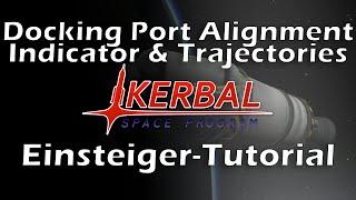 KSP Mod Tutorial: Docking Port Alignment Indicator und Trajectories  (Kerbal Space Program - German)