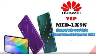 Huawei y6p med-lx9n remove huawei id bypass 2022