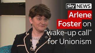 Arlene Foster on "wake-up call" for Unionism in Northern Ireland vote