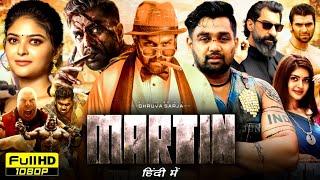 Martin Full Movie Hindi Dubbed 2024 | Dhruva Sarja, Vaibhavi Shandilya, Nikitin D | Reviews & Facts