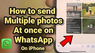 How to select and send multiple photos on WhatsApp in iPhone