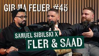 GIB MA FEUER #45 - FLER & SAAD mit KRANKEM ENTERTAINMENT!!!