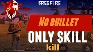 no buillet onlyskill