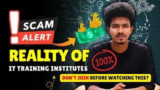 Reality of IT training Institutes  | Scam  | Truth about 100% Placememt by Training Institute