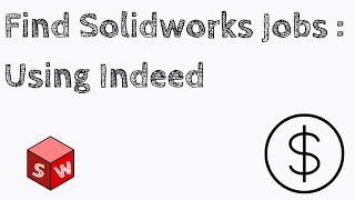 How to Find Solidworks Jobs on Indeed