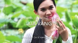 LÚA VÀNG. Nhạc và lời. Mộng Long, trình bày đầu tiên ca sĩ Hạnh Nguyên nhạc Mới