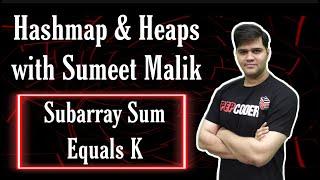 Subarray Sum Equals K | Count Subarrays with Sum Equals K | Hashmap Interview Questions Playlist