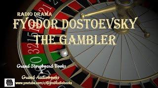 Fyodor Dostoevsky's The Gambler (Radio Drama) *Grand Storyboard Books