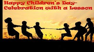 Happy Children's Day - Celebration with a Lesson.