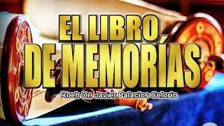 EL LIBRO DE MEMORIAS - Roeh Dr. Javier Palacios Celorio.