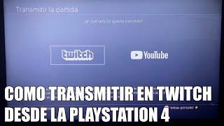 Como Hacer Stream en Twitch desde la Playstation 4