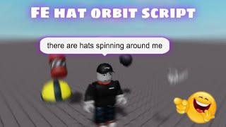 [ FE ] Fun Trolling script (hat orbiting) | Roblox Exploiting