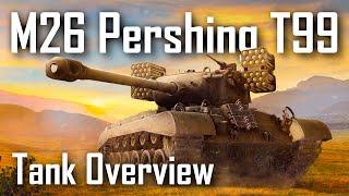 | M26 Pershing T99 - Tank Overview | World of Tanks Modern Armor |