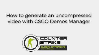 How to generate a video from a demo witch CSGO Demos Manager