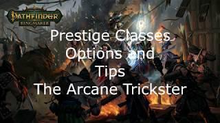 Pathfinder Kingmaker Prestige Classes Options and Tips The Arcane Trickster