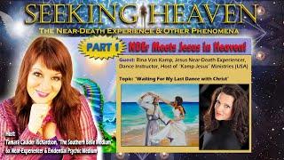 Episode 140, Part 1: Rina van de Kamp - Jesus Near-Death Experiencer, Professional Dancer (USA)