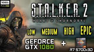 S.T.A.L.K.E.R. 2: Heart of Chornobyl - GTX 1080 - All Settings | 1080p Benchmark + TSR, XeSS, FSR