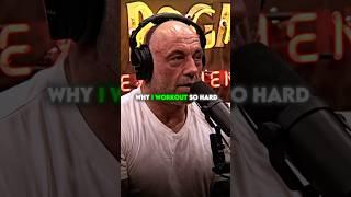 Joe Rogan Benefits of Working Out Hard