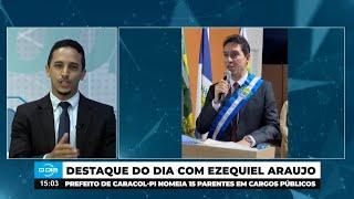 Prefeito petista de Caracol (PI) nomeia 15 parentes em cargos públicos 07 03 2025