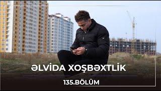 Əlvida Xoşbəxtlik - 135.Bölüm