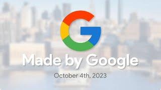 Made by Google 2023 Keynote Livestream