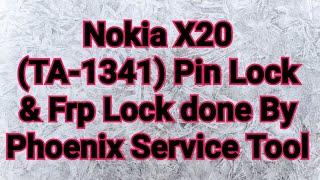 Nokia X20 (TA-1341) Pin Lock & Frp Lock done By Phoenix Service Tool