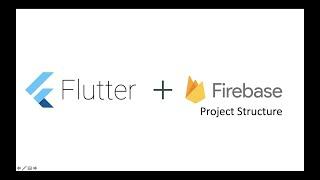 Flutter - Firebase #4 - Firebase Project Structure