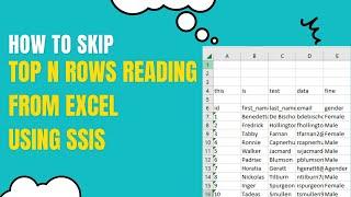 110 How to skip top n rows reading from excel and insert into sql using SSIS