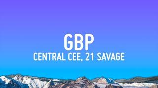 Central Cee - GBP (Lyrics) ft. 21 Savage