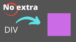 No extra div | Do you know these css tricks?