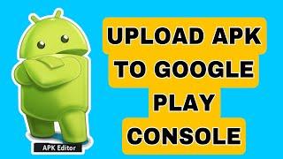 Upload apk to google play console