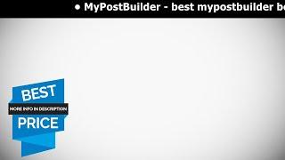 MyPostBuilder - best mypostbuilder bonus and review - mypostbuilder discount