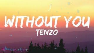 Tenzo - Without You (Lyrics)