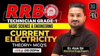 Current Electricity, RRB Technician Grade-1, Basics Science & Engineering by Alok sir