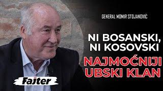 GENERAL MOMA STOJANOVIĆ: NI BOSANSKI, NI KOSOVSKI, NAJMOĆNIJI UBSKI KLAN