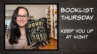 Booklist Thursday - Books to Keep you Up at Night